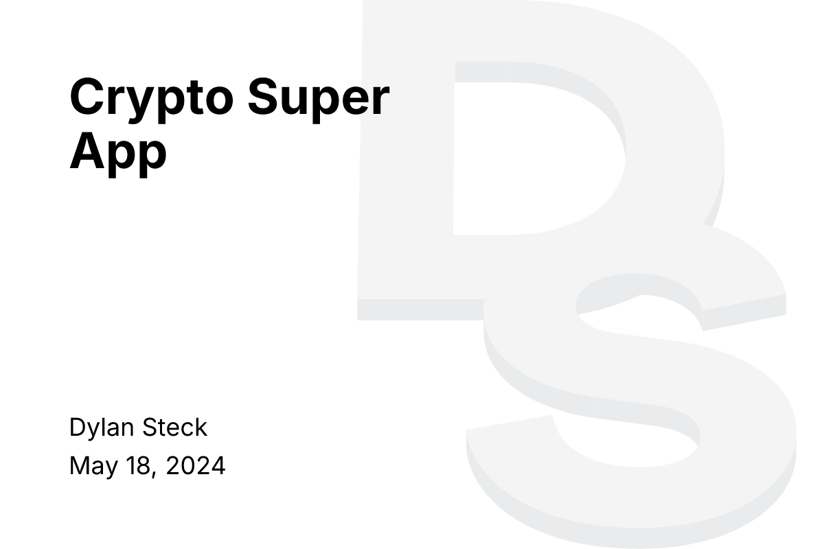 Crypto Super App | Dylan Steck